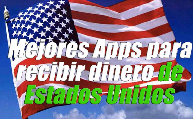 13 Mejores Apps Para Recibir Dinero De Estados Unidos