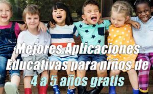 10 Mejores aplicaciones educativas para niños de 4 a 5 años gratis