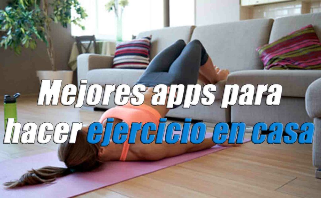 5 Mejores apps para hacer ejercicio en casa