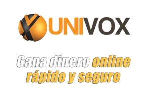 Univox Gana dinero online rápido y seguro
